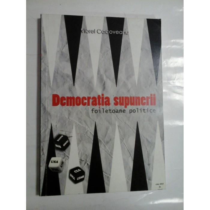 DEMOCRATIA SUPUNERII - VIOREL CACOVEANU